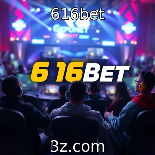 616bet - Evolução dos eSports e sua popularidade crescente